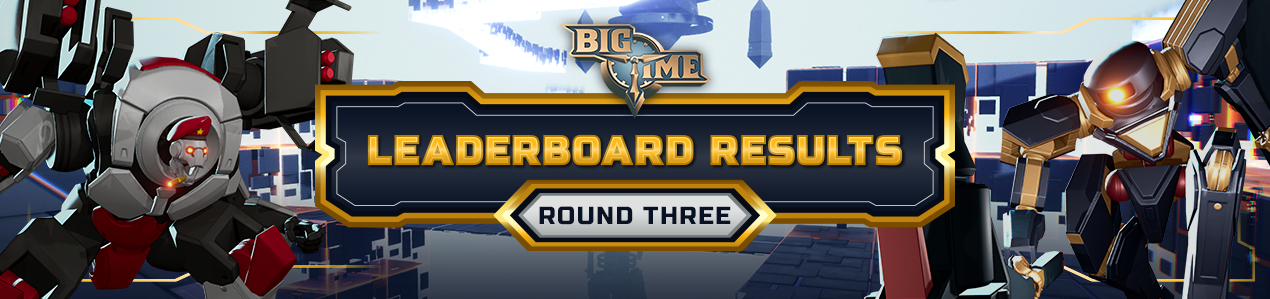 BIGTIME_Leaderboard_Round_3_Results_Banner